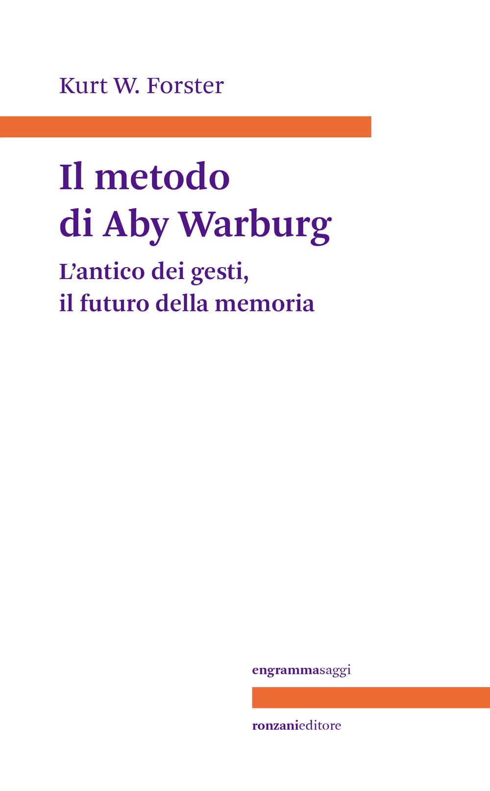 Il Metodo Di Aby Warburg. L'antico Dei Gesti, Il Futuro Della Memoria - 4