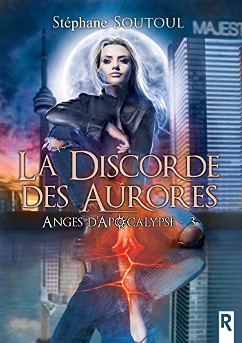 Télécharger Anges d'apocalypse, Tome 3 : La discorde des aurores Livre eBook France