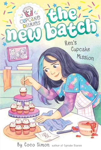 Ren'S Cupcake Mission: 7 (Cupcake Diaries: The New Batch)
