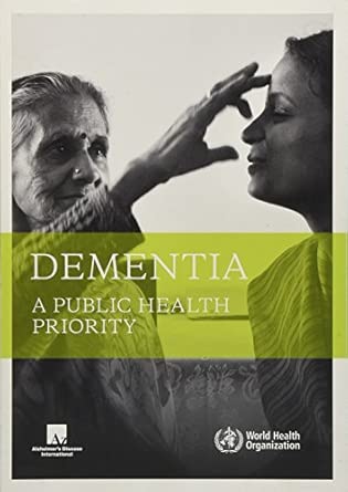 Dementia: a public health priority 1st Edition Dementia: a public health priority 1st Edition book cover