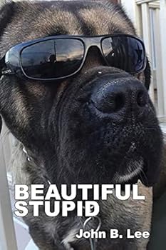 Paperback Beautiful Stupid: Selected Poems 2001-2018 Book