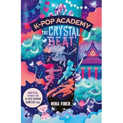 K-Pop Academy: The Crystal Beat: Unofficial adventure stories for K-Pop Demon Hunters fans