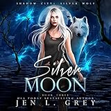  Silver Moon: Shadow City: Silver Wolf, Book 3