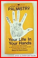 A Modern Guide to the Art of Palmistry: Your Life In Your Hands B0007ETYTC Book Cover
