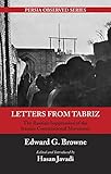 Letters from Tabriz: The Russian Suppression of the Iranian Constitutional Movement (Persia Observed Book 4)