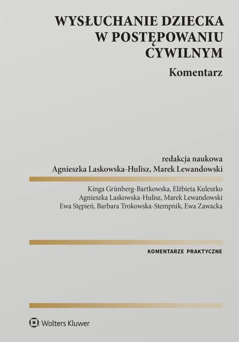 Wysłuchanie dziecka w postępowaniu cywilnym. Komentarz
