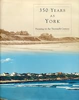 350 Years as York, Focusing on the Twentieth Century B000GWVKIS Book Cover