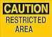 Brady 95346 Self Sticking Polyester, 10" X 14" Caution Sign Legend "Restricted Area"