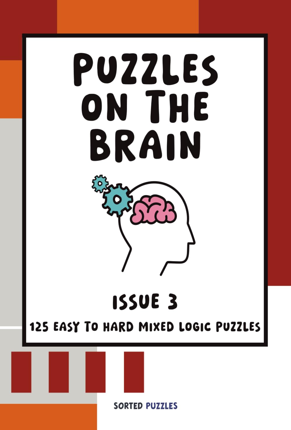 Puzzles on the Brain Magazine - Issue 3: Mixed Logic Puzzles and Sudoku Variants (June 2025)