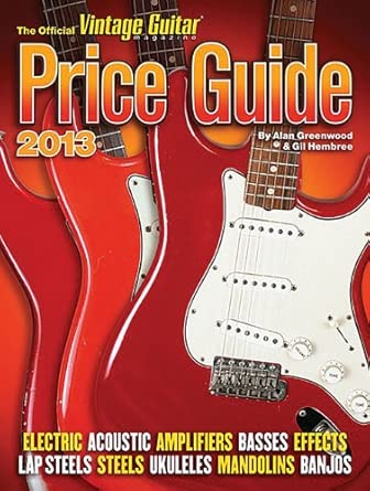 The Official Vintage Guitar Price Guide 2013 (Official Vintage Guitar Magazine Price Guide)