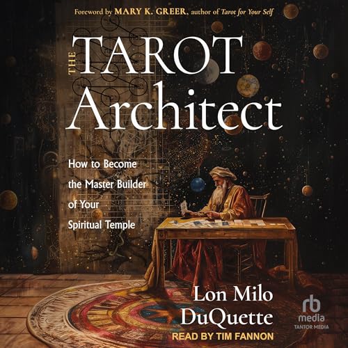The Tarot Architect by Lon Milo DuQuette, Mary K. Greer - foreword episode artwork