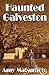 Haunted Galveston