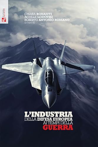 L'industria della difesa europea ai tempi della guerra