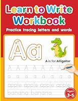 Learn to Write Workbook: Practice Tracing Letters and Words ages 3-5 B0D59SQBWT Book Cover