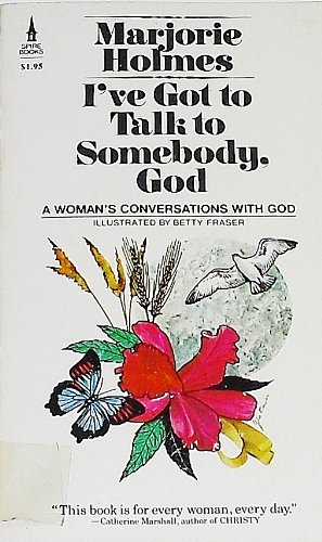 I've Got to Talk to Somebody God (A woman's Con... B0025U3KTG Book Cover
