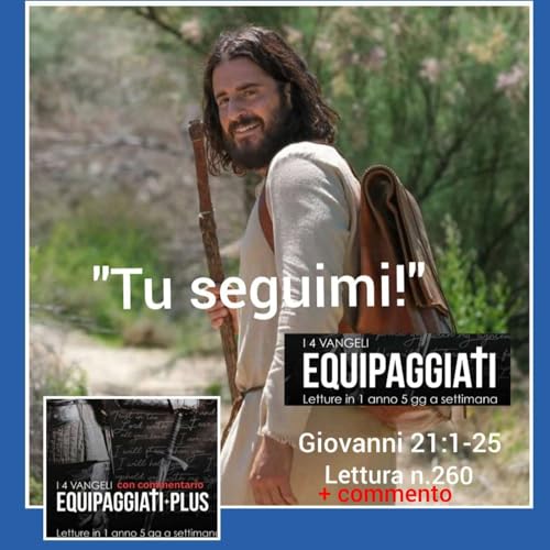 &ldquo;Tu seguimi&rdquo; ! - Giovanni 21:1-25 - #260