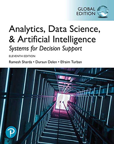 Systems for Analytics, Data Science, & Artificial Intelligence: Systems for Decision Support, Global Edition (English Edition)