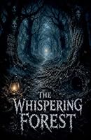 The Whispering Forest (Juvenile Fiction: Horror) B0H31L3B3K Book Cover