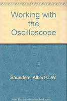Working with the Oscilloscope 0704200457 Book Cover