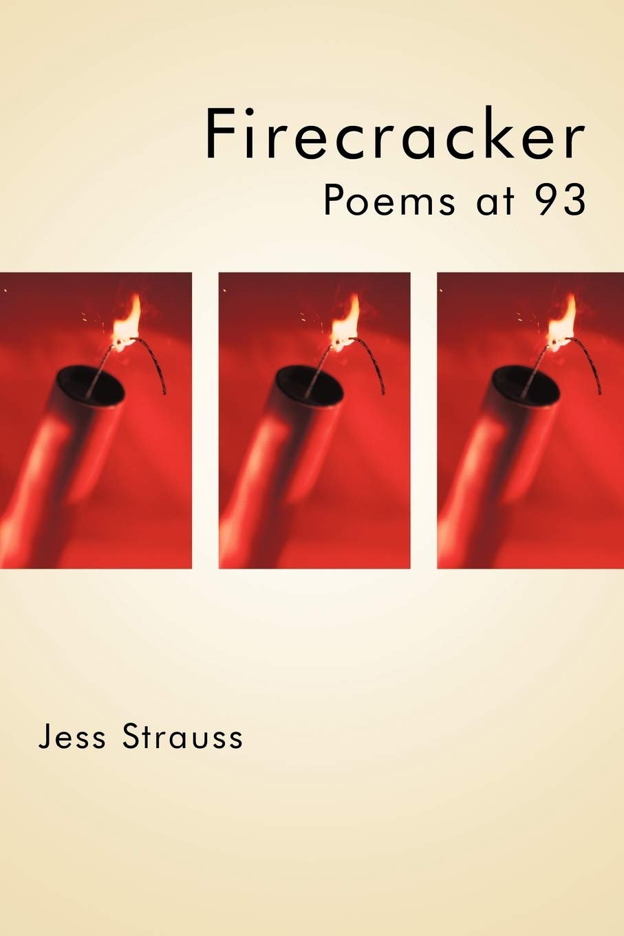 iUniverse Firecracker: Poems at 93