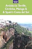 Travel Adventures in Andalucia: Sevilla, Córdoba, Málaga & Spain's Costa del Sol (English Edition)