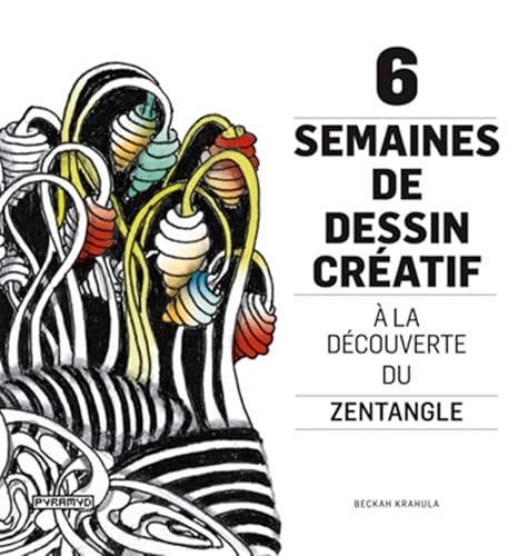 6 semaines de dessin créatif. A la découverture du...