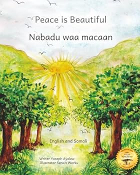 Paperback Peace is Beautiful: It Starts With Us in English and Somali Book