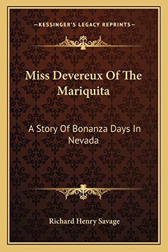 Miss Devereux Of The Mariquita: A Story Of Bonanza Days In Nevada