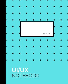 UI/UX Design Notebook Notebooks for userinterface and userexperience design - Dotted Graph - 7.5x9.25 150 Pages Blue Dotted Cover