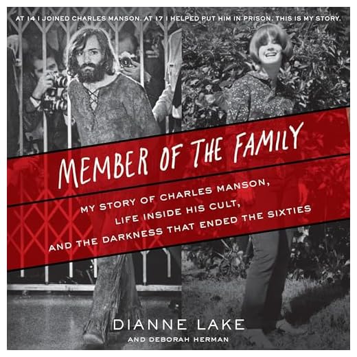 Member of the Family: My Story of Charles Manson, Life Inside His Cult, and the Darkness that Ended the Sixties