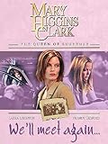 Mary Higgins Clark's: We'll Meet Again