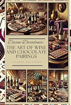 Hardcover Divine Decadence: The Art of Wine and Chocolate Pairings Book