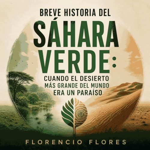 『Breve historia del S&aacute;hara verde: Cuando el desierto m&aacute;s grande del mundo era un para&iacute;so』のカバーアート