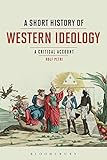 A Short History of Western Ideology: A Critical Account