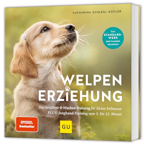 Welpen-Erziehung: Der 8-Wochen-Trainingsplan für Welpen. PLUS: Jung-Hund-Training vom 5. bis zum 12. Monat. Der Top-Seller - über 250.000 verkaufte Exemplare! (GU Welpen)