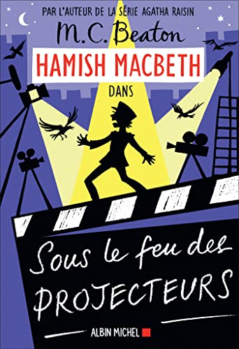 Hamish Macbeth 14 - Sous le feu des projecteurs [French] 2226460136 Book Cover