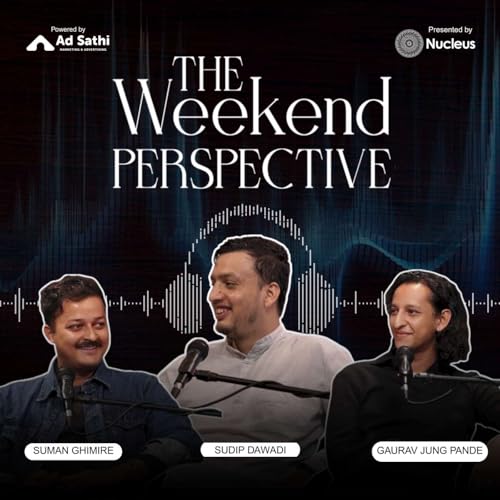 The Weekend Perspective with Suman Ghimire & Gaurav Jung Pande (Co-founders of PlantSat) | S2-Ep6