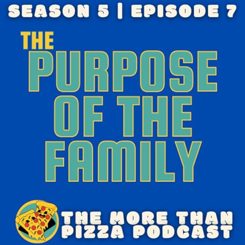 The Purpose of The Family