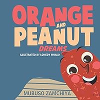 Orange and Peanut - Dreams 1736011820 Book Cover