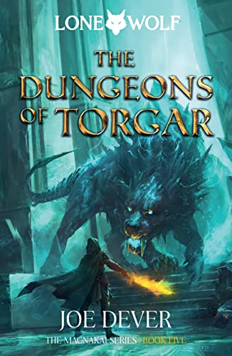 The Dungeons Of Torgar: Lone Wolf #10