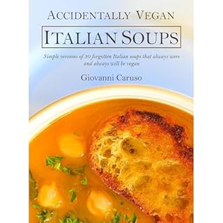 Accidentally Vegan Italian Soups Audiolibro Por Giovanni Caruso arte de portada