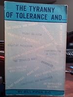 The tyranny of tolerance and B0007I0W8K Book Cover