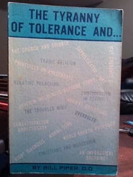 Paperback The tyranny of tolerance and Book