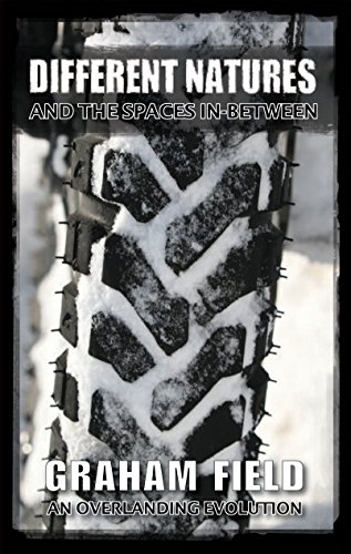 Different Natures: and the spaces in-between (Diaries of a journey through life.)