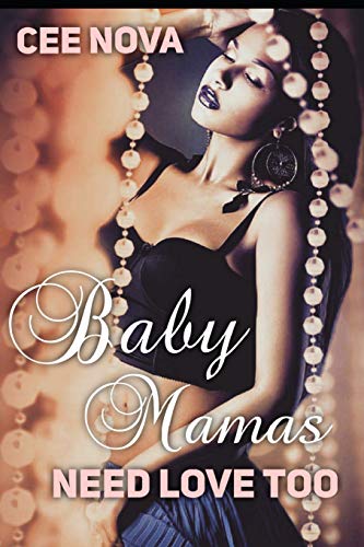 Baby Mama's Need Love Too