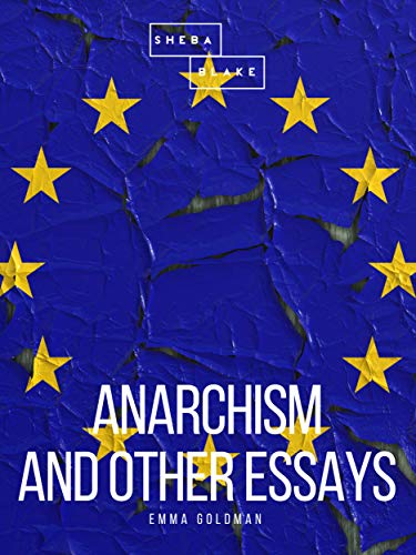 Anarchism and Other Essays (English Edition)