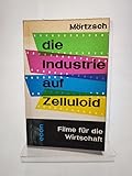  Die Industrie auf Zelluloid.