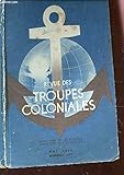  REVUE DES TROUPES COLONIALES - MAI 1946 - NUMERO 277 / LE COLONEL DESSERT DE L\'INFANTERIE COLONIALE - JOURNAL DE MARCHE DU 2e GROUPE DU RAC ACF - AU FEZZAN AVEC LE Gal LECLERC - LE CAOUTCHOUC - DESTIN DE DIEGO - LA LEGENDE ET LA COUTUME DU BETEL - ETC...