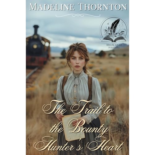 The Trail to the Bounty Hunter's Heart by Madeline Thornton episode artwork