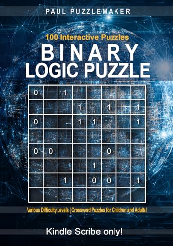 100 Binary Logic Puzzles - Brain Buster | Various Difficulty Levels | Crossword Puzzles for Children and Adults (Kindle Scribe Only) (English Edition)